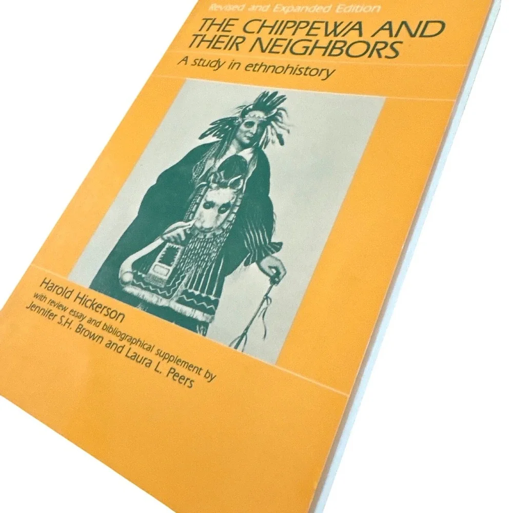 The Chippewa and Their Neighbors Ethnohistory Harold Hickerson 1988 Paperback‎